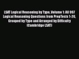 [PDF Download] LSAT Logical Reasoning by Type Volume 1: All 997 Logical Reasoning Questions