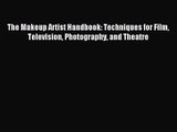 (PDF Download) The Makeup Artist Handbook: Techniques for Film Television Photography and Theatre