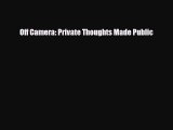 [PDF Download] Off Camera: Private Thoughts Made Public [PDF] Full Ebook