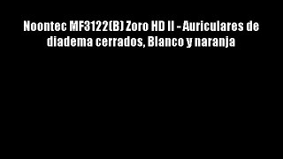 Noontec MF3122(B) Zoro HD II - Auriculares de diadema cerrados Blanco y naranja