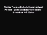 [PDF Download] Effective Teaching Methods: Research-Based Practice -- Video-Enhanced Pearson