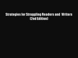 [PDF Download] Strategies for Struggling Readers and  Writers (2nd Edition) [Read] Full Ebook