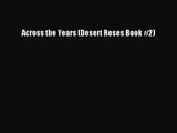 Across the Years (Desert Roses Book #2)  Free PDF