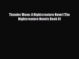 Thunder Moon: A Nightcreature Novel (The Nightcreature Novels Book 8)  Free PDF