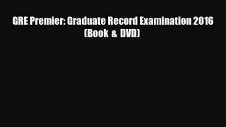 [PDF Download] GRE Premier: Graduate Record Examination 2016 (Book & DVD)  [Download] Full