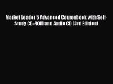 [PDF Download] Market Leader 5 Advanced Coursebook with Self-Study CD-ROM and Audio CD (3rd
