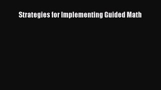 [PDF Download] Strategies for Implementing Guided Math [Read] Online