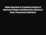 [PDF Download] Higher Education in Transition: A History of American Colleges and Universities