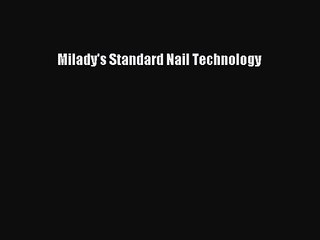 [PDF Download] Milady's Standard Nail Technology [Download] Online