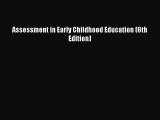 [PDF Download] Assessment in Early Childhood Education (6th Edition) [Download] Full Ebook