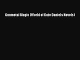 Gunmetal Magic (World of Kate Daniels Novels)  Free PDF