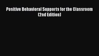 [PDF Download] Positive Behavioral Supports for the Classroom (2nd Edition) [Read] Online