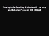[PDF Download] Strategies for Teaching Students with Learning and Behavior Problems (8th Edition)