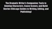 (PDF Download) The Dramatic Writer's Companion: Tools to Develop Characters Cause Scenes and