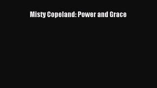 (PDF Download) Misty Copeland: Power and Grace Read Online