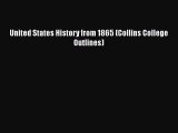 [PDF Download] United States History from 1865 (Collins College Outlines) [Read] Full Ebook