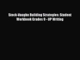 [PDF Download] Steck-Vaughn Building Strategies: Student Workbook Grades 9 - UP Writing [PDF]