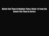 (PDF Download) Better Out Than In Number Twos: Book #2 from the Better Out Than In Series Download