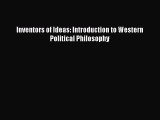 [PDF Download] Inventors of Ideas: Introduction to Western Political Philosophy [Read] Full