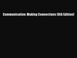 (PDF Download) Communication: Making Connections (8th Edition) Download