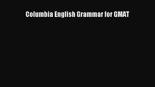 [PDF Download] Columbia English Grammar for GMAT [Download] Online