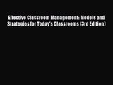 [PDF Download] Effective Classroom Management: Models and Strategies for Today's Classrooms