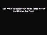 [PDF Download] TExES PPR EC-12 (160) Book   Online (TExES Teacher Certification Test Prep)