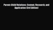 [PDF Download] Parent-Child Relations: Context Research and Application (3rd Edition) [Read]