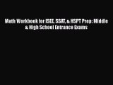 [PDF Download] Math Workbook for ISEE SSAT & HSPT Prep: Middle & High School Entrance Exams