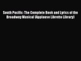 (PDF Download) South Pacific: The Complete Book and Lyrics of the Broadway Musical (Applause