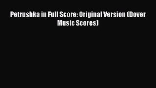 (PDF Download) Petrushka in Full Score: Original Version (Dover Music Scores) Download