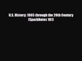 [PDF Download] U.S. History: 1865 through the 20th Century (SparkNotes 101) [Read] Online