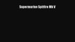 [PDF Download] Supermarine Spitfire Mk V [Read] Full Ebook