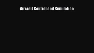 Aircraft Control and Simulation Read Online PDF