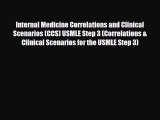 [PDF Download] Internal Medicine Correlations and Clinical Scenarios (CCS) USMLE Step 3 (Correlations