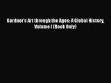 [PDF Download] Gardner's Art through the Ages: A Global History Volume I (Book Only) [Download]