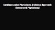 [PDF Download] Cardiovascular Physiology: A Clinical Approach (Integrated Physiology) [PDF]