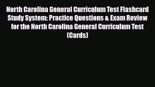 [PDF Download] North Carolina General Curriculum Test Flashcard Study System: Practice Questions