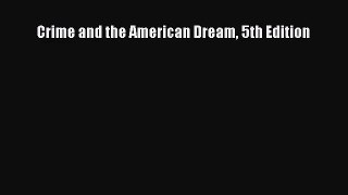 [PDF Download] Crime and the American Dream 5th Edition [PDF] Online