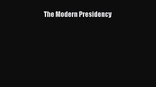 [PDF Download] The Modern Presidency [Download] Online