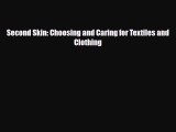 [PDF Download] Second Skin: Choosing and Caring for Textiles and Clothing [Download] Full Ebook