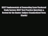 [PDF Download] DSST Fundamentals of Counseling Exam Flashcard Study System: DSST Test Practice