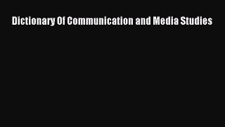 [PDF Download] Dictionary Of Communication and Media Studies [Download] Full Ebook