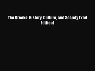 (PDF Download) The Greeks: History Culture and Society (2nd Edition) PDF