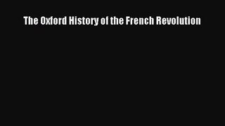 (PDF Download) The Oxford History of the French Revolution Download