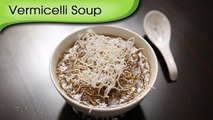 Vermicelli Soup - Healthy & Nutritious Soup Recipe - Ruchis Kitchen