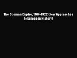 (PDF Download) The Ottoman Empire 1700-1922 (New Approaches to European History) Download