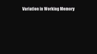 PDF Download Variation in Working Memory PDF Online