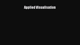 PDF Download Applied Visualisation Download Online