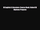 [PDF Download] IB English A Literature: Course Book: Oxford IB Diploma Program [Read] Online
